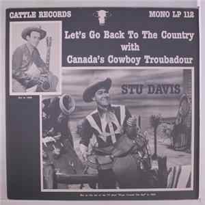 Stu Davis - Let's Go Back To The Country With Canada's Cowboy Troubadour Album