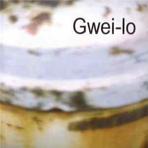 Gwei-lo - Gwei-lo Album