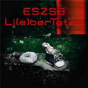 ESZSE - Li​(​e​)​berTaten Album