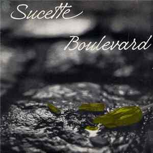 Sucette Boulevard - Rien Ne S'Arrête / Longues Années Album