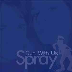 Spray - Run With Us Album