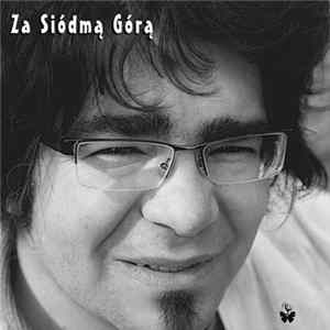 Za Siódmą Górą - Rogalów - Piosenki Ku Pokrzepieniu Serc Album