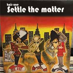 DJ Kair One - Settle the matter Album