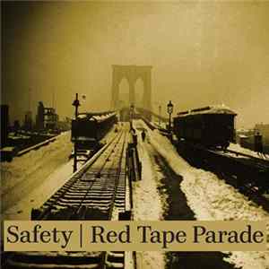 Safety / Red Tape Parade - Safety / Red Tape Parade Album