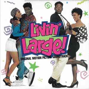 Various - Livin' Large! Original Motion Picture Soundtrack Album
