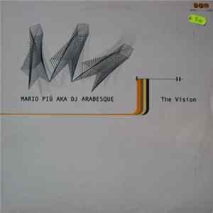 Mario Piú AKA DJ Arabesque - The Vision Album
