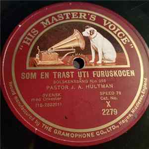 Pastor J. A. Hultman - Som En Trast Uti Furuskogen / Dejlig Är Sommaren Album