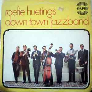 Roefie Hueting's Downtown Jazzband, Roefie Hueting - The Downtown Jazzband Album