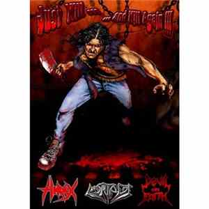 Hirax, Mortage, Devil On Earth - Just Kill And Kill Again !!! Album