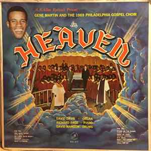 Gene Martin , The 1969 Philadelphia Gospel Choir - Heaven Album