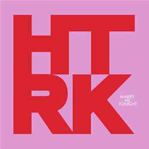 HTRK - Marry Me Tonight Album