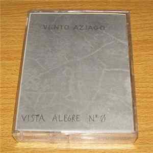 VENTO AZIAGO - Vista Alegre Nº 0 Album