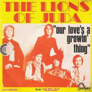 The Lions Of Juda - Our Love's A Growin' Thing Album