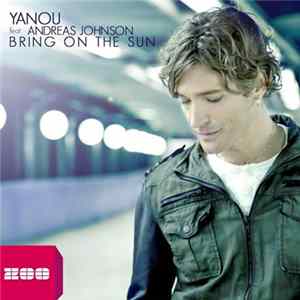 Yanou Feat. Andreas Johnson - Bring On The Sun Album