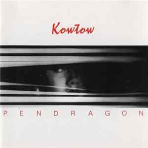 Pendragon - Kowtow Album