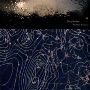 Chris Watson - Weather Report Album
