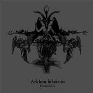 Arkhon Infaustus - Orthodoxyn Album