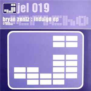 Bryan Zentz - Indulge EP Album