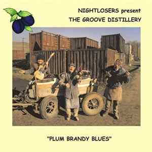 Nightlosers Present The Groove Distillery - Plum Brandy Blues Album