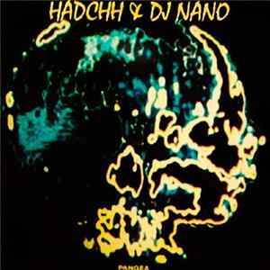 Hadchh & DJ Nano - Pangea Album