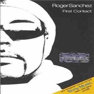 Roger Sanchez - First Contact Album