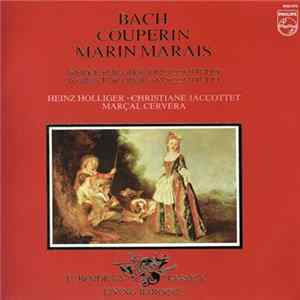 Bach / Couperin / Marin Marais - Heinz Holliger • Christiane Jaccottet • Marçal Cervera - Werke Für Oboe Und Continuo / Works For Oboe And Continuo Album
