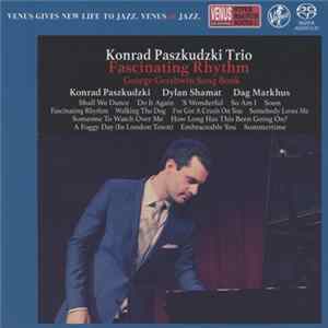 Konrad Paszkudzki Trio - Fascinating Rhythm.George Gershwin Song Book Album