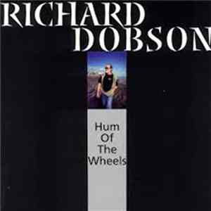Richard Dobson - Hum Of The Wheels Album