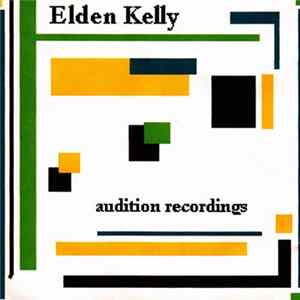 Elden Kelly - Audition Recordings Album