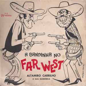 Altamiro Carrilho E Sua Bandinha - A Bandinha No Far West Album