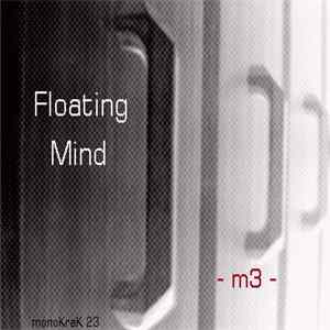 Floating Mind - M3 Album