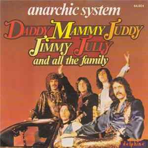 Anarchic System - Daddy, Mammy, Juddy, Jimmy, Jully And All The Family Album