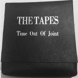The Tapes - Time Out Of Joint Album