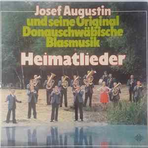 Josef Augustin Und Seine Original Donauschwäbische Blasmusik - Heimatlieder Album