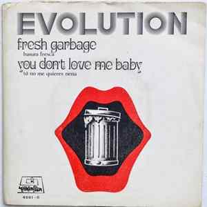 Evolution - Fresh Garbage / You Don't Love Me Baby Album