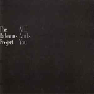 The Balsamo Project - All I Am Is You Album