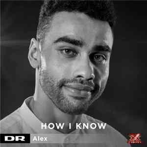 Alex - How I Know Album