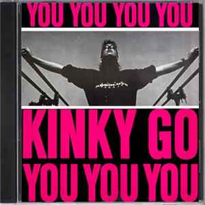 Kinky Go - You, You, You Album