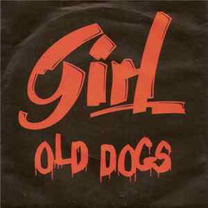 Girl - Old Dogs Album
