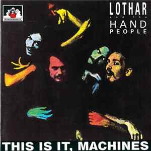 Lothar And The Hand People - This Is It, Machines Album