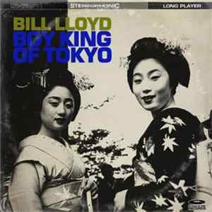 Bill Lloyd - Boy King Of Tokyo Album