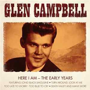 Glen Campbell - Here I Am - The Early Years Album
