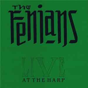 The Fenians - Live At The Harp Album