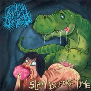 Operation Cunt Destroyer - Slam Before Time Album