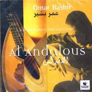 عمر بشير = Omar Bashir - الاندلس = Al Andalous: Dialog Between A Guitar And A Oud Album