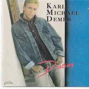 Karl Michael Demer - Destiny Album
