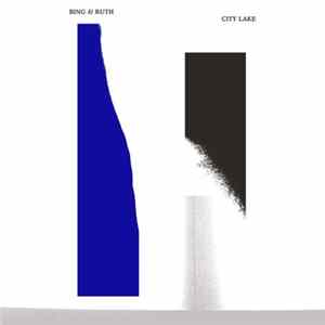 Bing And Ruth - City Lake Album