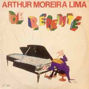 Arthur Moreira Lima - De Repente Album