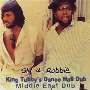Sly & Robbie - King Tubby's Dance Hall Dub : Middle East Dub Album