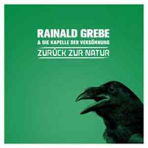 Rainald Grebe & Die Kapelle Der Versöhnung - Zurück Zur Natur Album